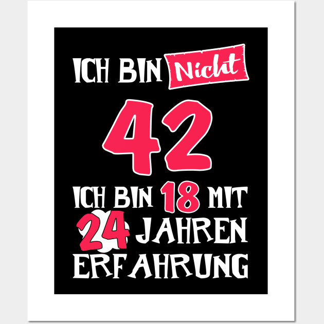 i'm not 42, i am 18 with 24 years experience Wall Art by bennani store